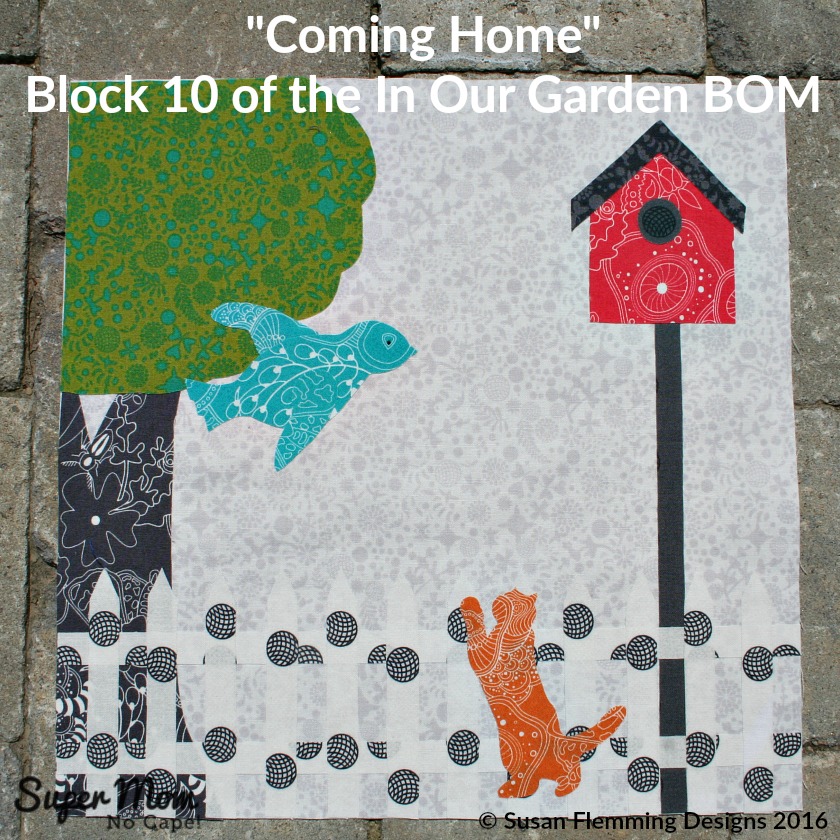 Coming Home Block 10 of the In Our Garden BOM
