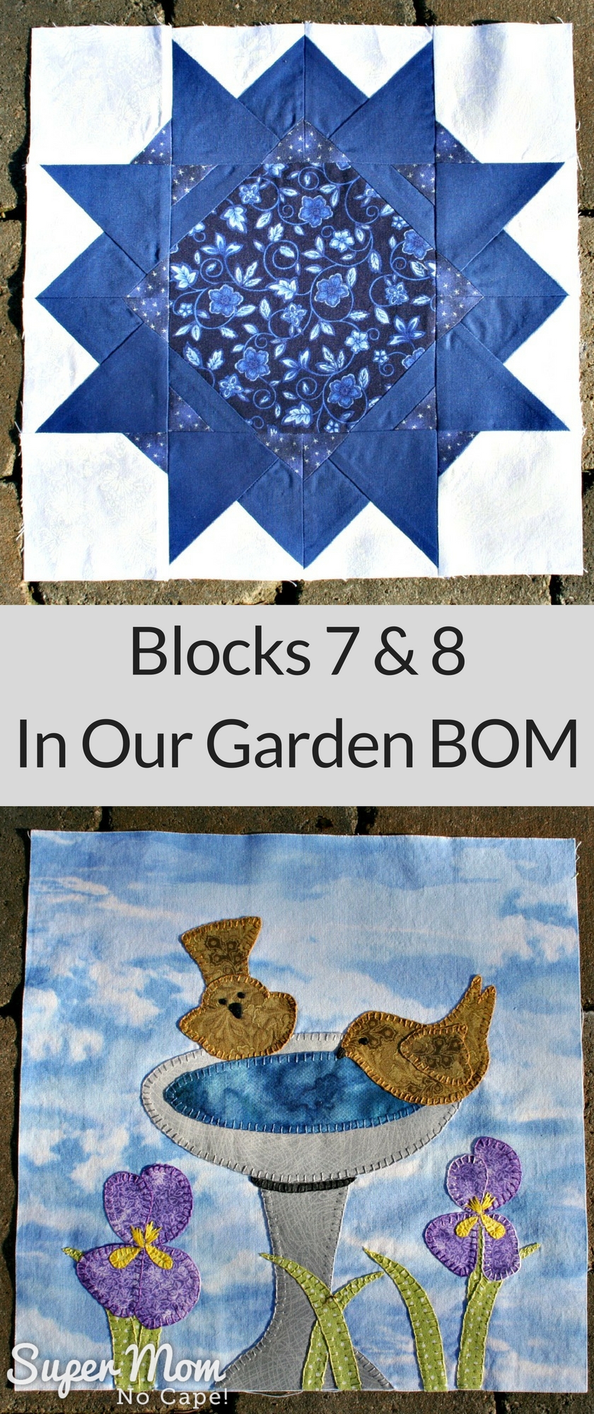 Super Mom - No Cape's versions of Blocks 7 and 8 In Our Garden BOM
