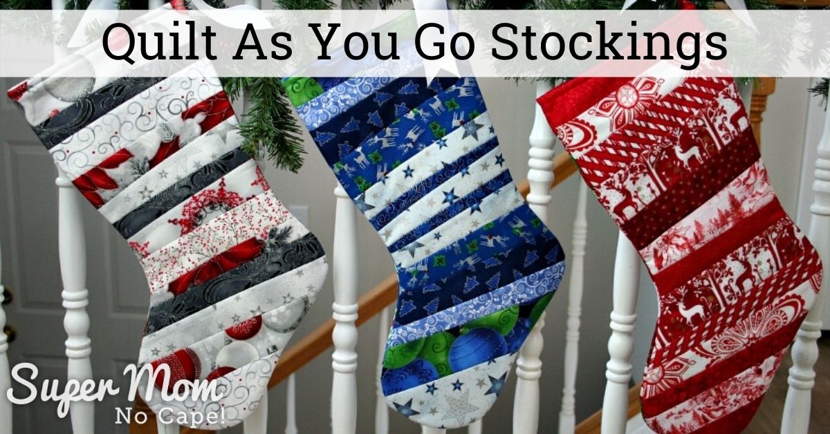 More Quilt As You Go Stockings Easy Beginner Quilting Project