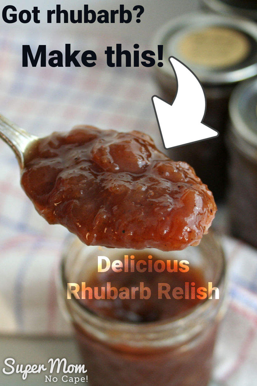 Text overlaid on a photo of a spoonful of rhubarb relish with jars in the background on a white with red and blue striped tea towel.